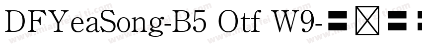 DFYeaSong-B5 Otf W9字体转换